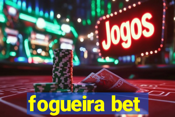 fogueira bet